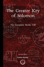 The Greater Key of Solomon: The Complete Books I-III by Shaw, Victor