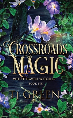 Crossroads Magic: Paranormal Witch Mysteries by Green, T. J.