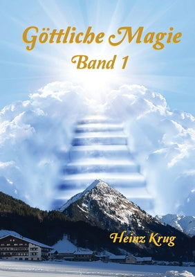 Göttliche Magie: Band 1 -- Heinz Krug, Paperback