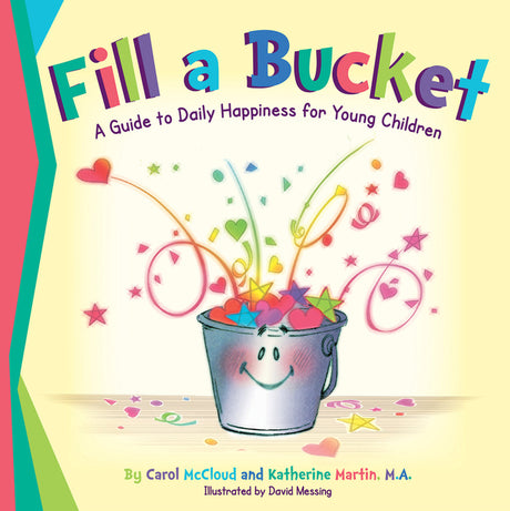 Fill a Bucket -- Carol McCloud, Hardcover