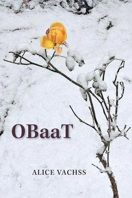 OBaaT - A Novel by Vachss, Alice