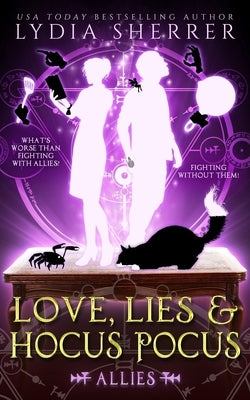 Love, Lies, and Hocus Pocus Allies by Sherrer, Lydia B.
