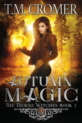 Autumn Magic by Cromer, T. M.