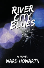 River City Blues by Howarth, Ward