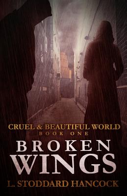 Broken Wings -- L. Stoddard Hancock, Paperback