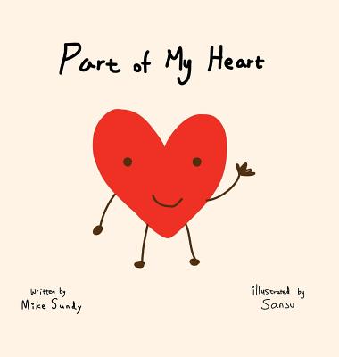 Part of My Heart -- Mike Sundy, Hardcover