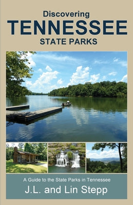 Discovering Tennessee State Parks -- Lin Stepp, Paperback