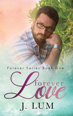 Forever Love by Lum, J.