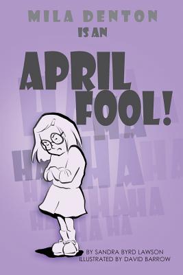 Mila Denton is an April Fool! by Lawson, Sandra Byrd