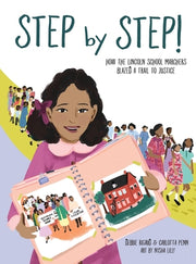 Step by Step!: How the Lincoln School Marchers Blazed a Trail to Justice by Rigaud, Debbie
