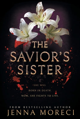 The Savior's Sister: A dark fantasy romance -- Jenna Moreci, Paperback
