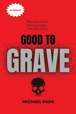 Good to Grave -- Michael Park, Paperback