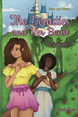 The Beauties and Her Beast -- A. J. Hughes, Paperback