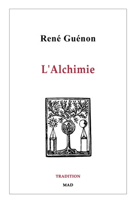 L'Alchimie by Guénon, René
