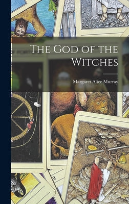 The God of the Witches by Murray, Margaret Alice