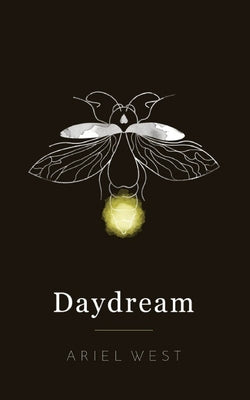 Daydream: Poetry Book -- Ariel West Jr., Paperback
