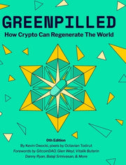 GreenPilled: How Crypto Can Regenerate The World by Owocki, Kevin