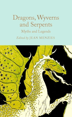 Dragons, Wyverns and Serpents -- Jean Menzies, Hardcover