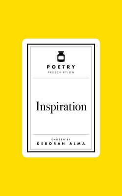 Poetry Prescription: Inspiration by Alma, Deborah