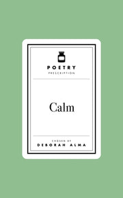 Poetry Prescription: Calm by Alma, Deborah
