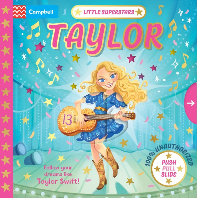 Little Superstars: Taylor: The Inspiring Story of Taylor Swift -- Campbell Books, Board Book