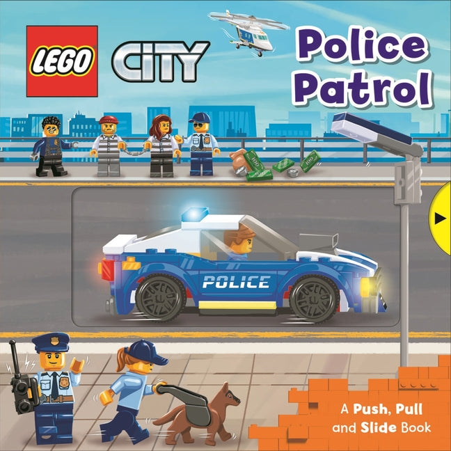Lego(r) City. Police Patrol: A Push, Pull and Slide Book -- AMEET Studio, Board Book