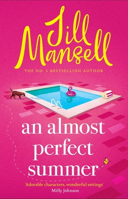 An Almost Perfect Summer: The Brand New Feel-Good Romantic Read from the Beloved Bestselling Author by Mansell, Jill