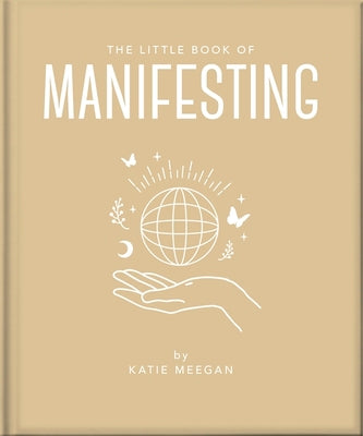 The Little Book of Manifesting by Orange Hippo!