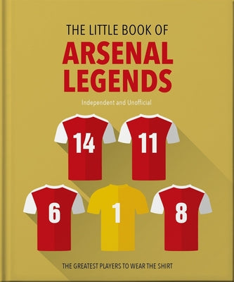The Little Book of Arsenal Legends by Oh