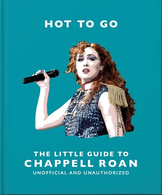 Hot to Go: The Little Guide to Chappell Roan by Oh