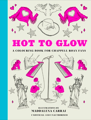 Hot to Glow: A Colouring Book for Chappell Roan Fans -- Oh, Paperback