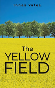 The Yellow Field by Yates, Innes