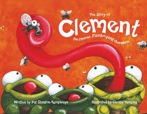 Clement the Famous, Flamboyant Chameleon by Stanton-Humphreys, Pat