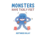 Monsters Have Tickly Feet by Dulay, Jertinder