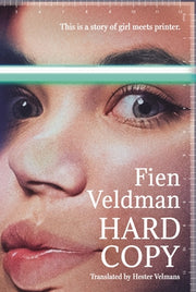Hard Copy: A Story of Girl Meets Printer by Veldman, Fien