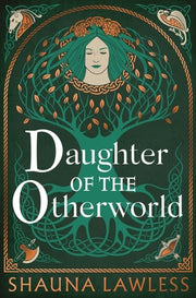 Daughter of the Otherworld by Lawless, Shauna