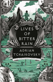 Lives of Bitter Rain: A Tyrant Philosophers Novella by Tchaikovsky, Adrian