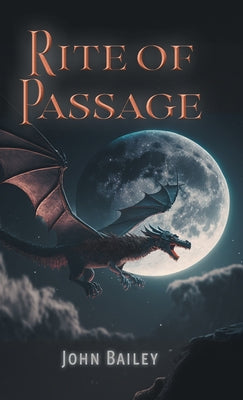 Rite of Passage -- John Bailey, Hardcover