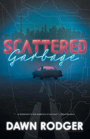 Scattered Garbage by Rodger, Dawn