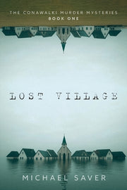 Lost Village by Saver, Michael