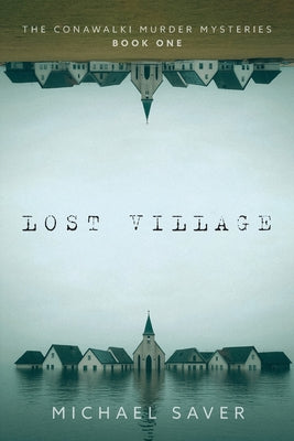 Lost Village by Saver, Michael