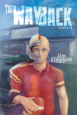 The Way Back -- Jim Claggett, Paperback