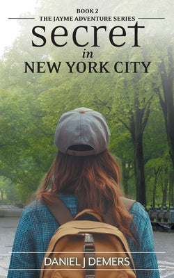 Secret In New York City by DeMers, Daniel J.
