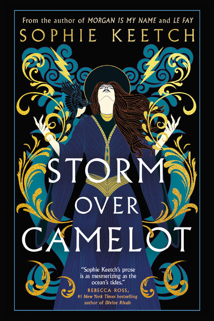 Storm Over Camelot: Book Three in the Morgan Le Fay Trilogy -- Sophie Keetch, Paperback