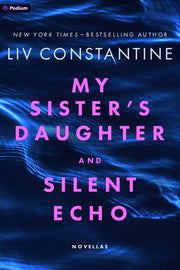 My Sister's Daughter and Silent Echo: Two Thrillers by Constantine, LIV