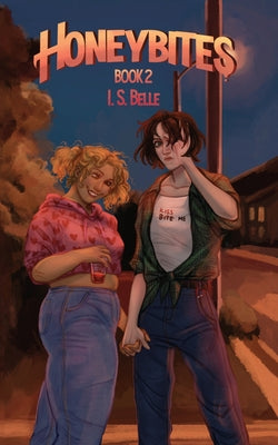 Honeybites (Honeybloods #2) -- I. S. Belle, Paperback