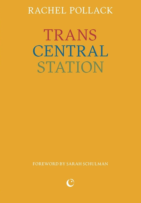 Trans Central Station -- Rachel Pollack, Paperback