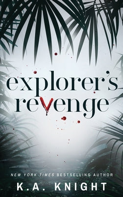 Explorer's Revenge by Knight, K. a.