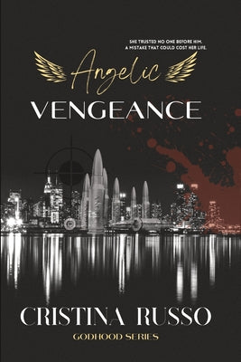Angelic Vengeance: A Revenge, Mafia Dark-Romance -- Cristina Russo, Paperback