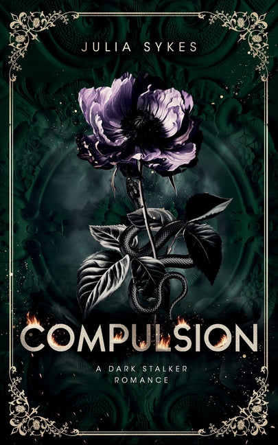 Compulsion: A Dark Stalker Romance -- Julia Sykes, Paperback
